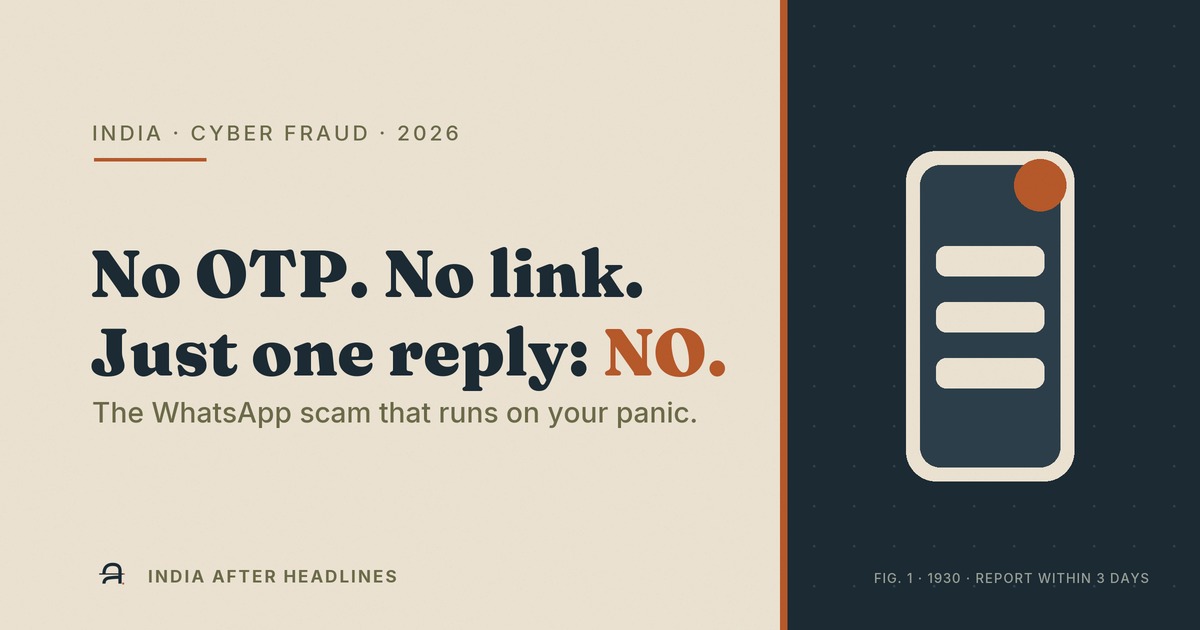 'No OTP. No link. Just one reply: NO.' — the WhatsApp scam that runs on panic, October 2026.